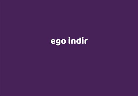 Ego indir